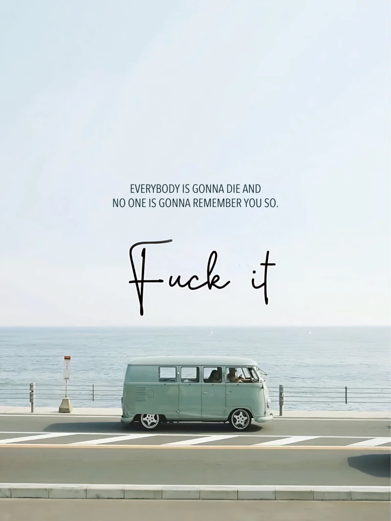 Fuck it