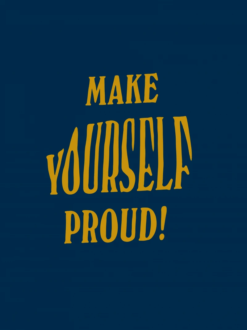 Make yourself Proud