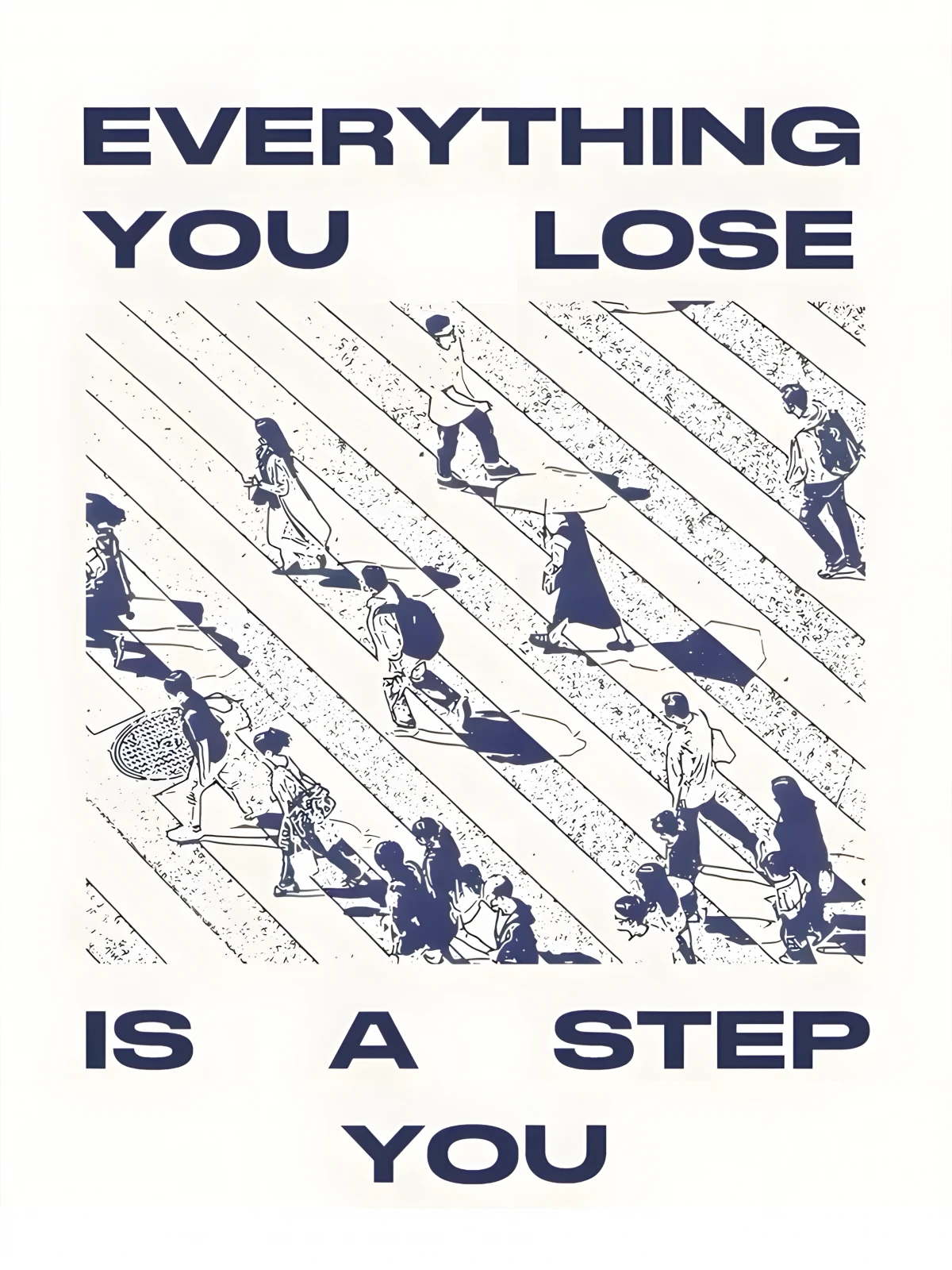 Everything You Lose is a Step You